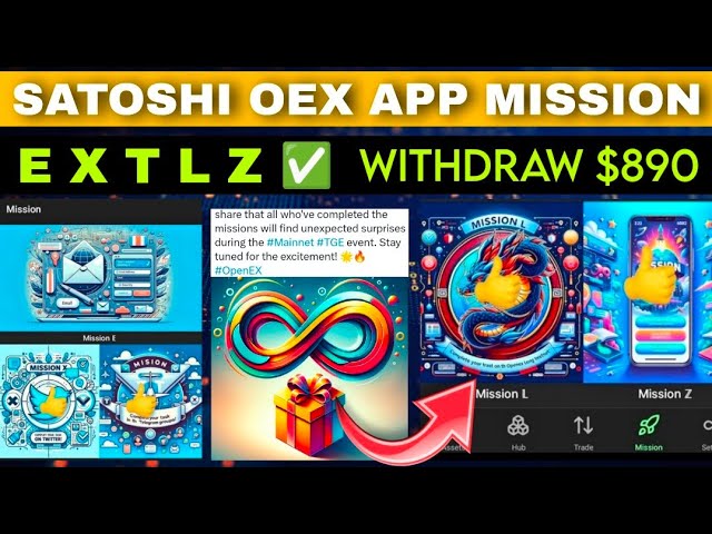 OpenEx Oex App missions worth $899 | Satoshi new update | OEX coin price today | mining L Z E X T Pi