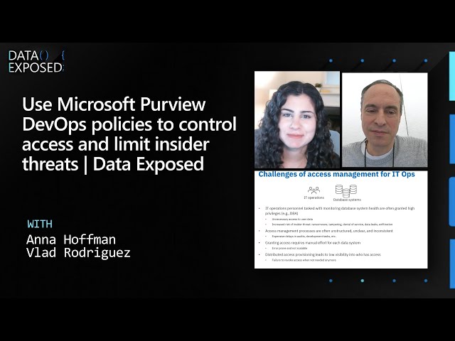Use Microsoft Purview DevOps policies to control access and limit insider threats | Data Exposed
