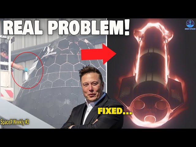 SpaceX Starship Flight 4 Hardest Problem and Fixed! FAA... SpaceX Weekly #3