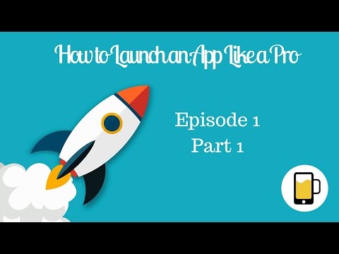 How to Launch an App Like a Pro