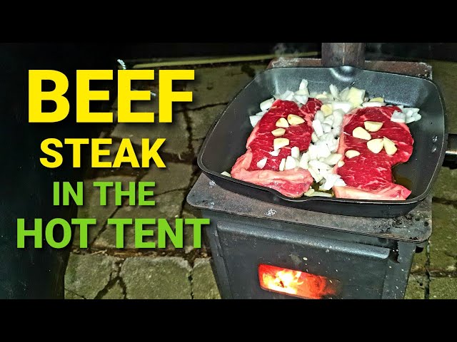COOKING BEEF STEAKS - Hot tent cooking - onetigris iron wall stove tent - outbacker wood stove