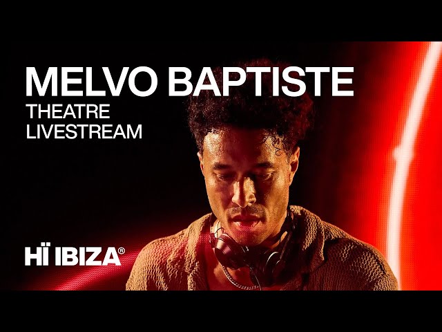 Melvo Baptiste live from Hï Ibiza • 2023