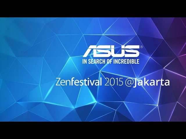 ASUS ZenFestival 2015 @ Jakarta Live Stream