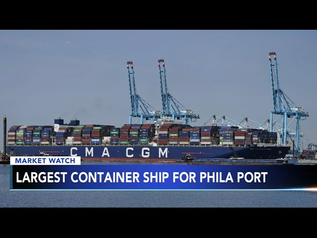LIVE: Largest container ship to dock on East Coast arrives in Philadelphia