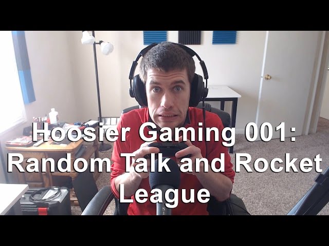 Hoosier Gaming 001: Random Talk and Rocket League