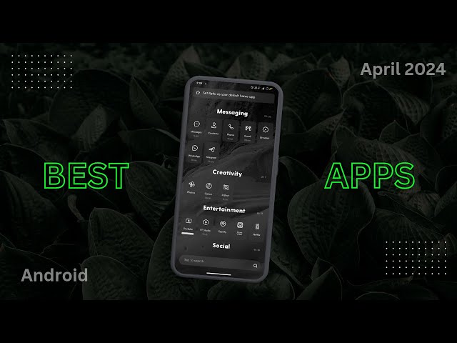 Discover the Top Android Apps of April 2024 🔥