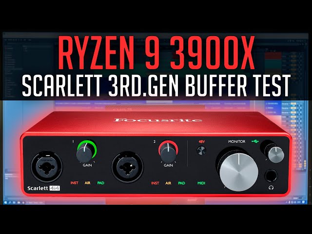 Ryzen 9 3900X Buffer Test Scarlett 4i4 3rd.Gen Update (Ableton Live)