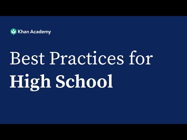 Khan Academy Best Practices for High School