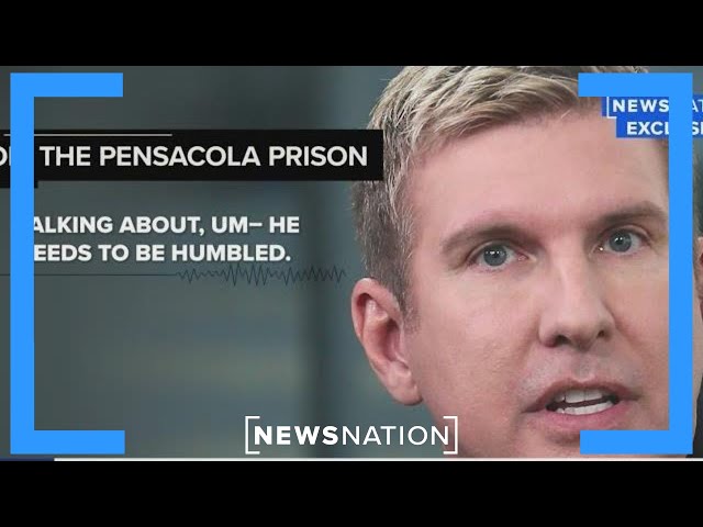 Todd Chrisley tells NewsNation prison staff said he ‘needs to be humbled’ | Cuomo