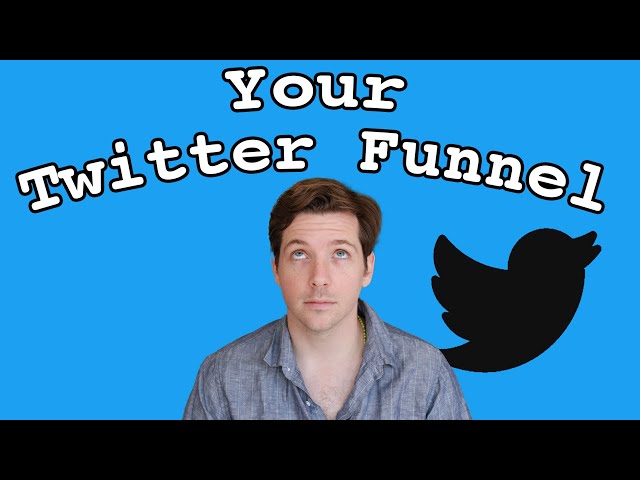 How to use a Twitter Funnel | Twitter10K (Part 8)