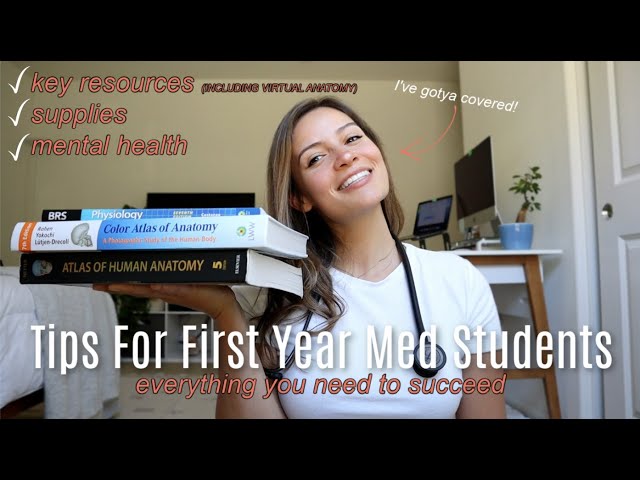 Tips for First Year Medical Students (resources, supplies, mental health)