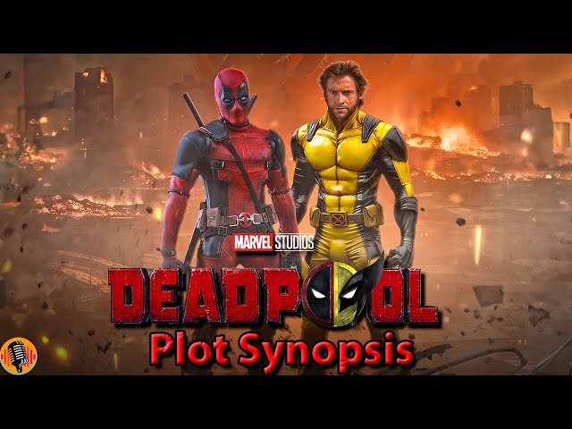 Deadpool 3 Plot Synopsis Teases Major Twist YOU Wont Expect