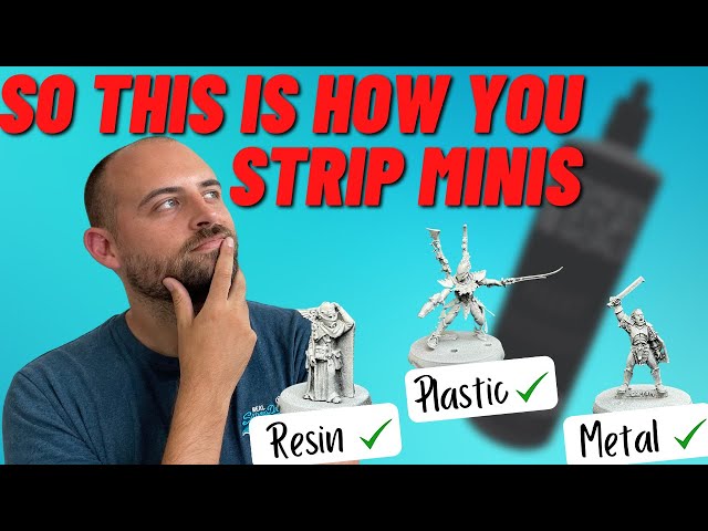 How to Strip Paint from Minis- Resin, Metal and Plastic! Fast and Safe!