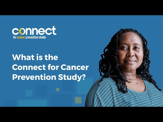 What is the Connect for Cancer Prevention Study?