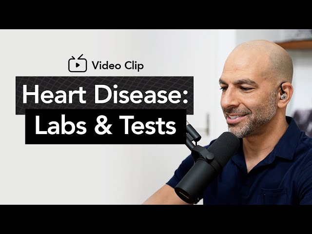 Heart Disease: Labs & Diagnostic Tests | Peter Attia, M.D.