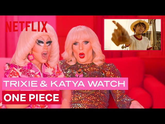 Drag Queens Trixie Mattel & Katya React to One Piece | I Like to Watch | Netflix