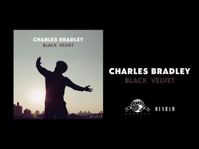 Charles Bradley - Can't Fight the Feeling (Official Audio)
