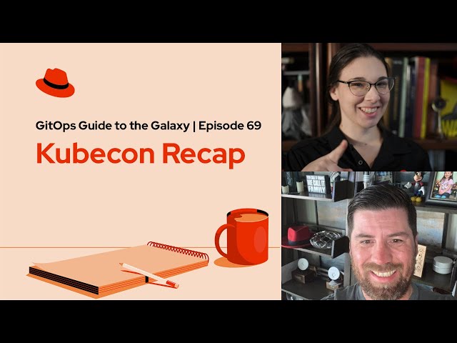 GitOps Guide to the Galaxy (ep. 69) Kubecon Recap