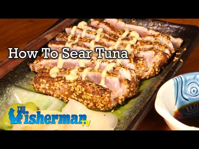 How To Sear Your Tuna