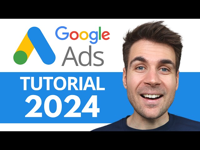Google Ads Tutorial for Beginners (Step-by-Step)