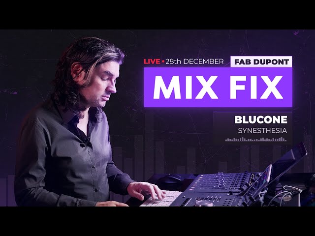 Mix Fix Live #10 with Fab Dupont - Blucone: ''Synesthesia''