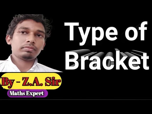 Type of bracket II How many type of bracket II By Z.A. Sir II
