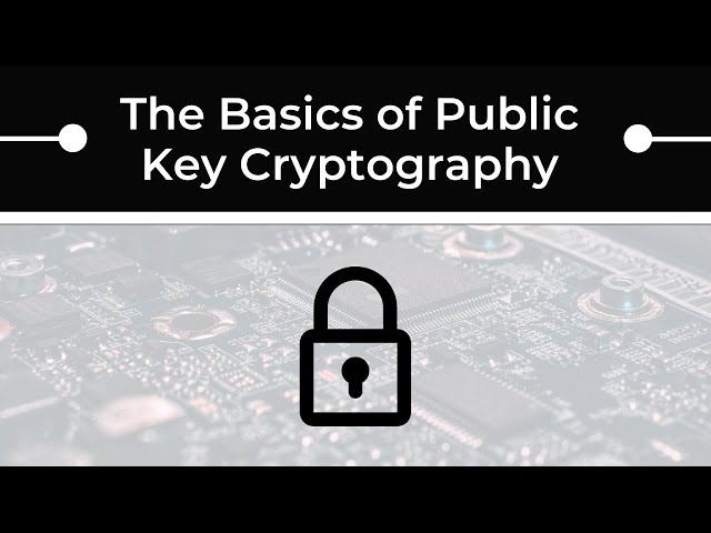 A Crash Course in Public Key Cryptography (a.k.a. Asymmetric Cryptography)