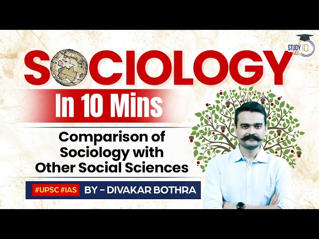 Sociology in 10 minutes | Ep3 Comparison with other social sciences | New Series | StudyIQ IAS