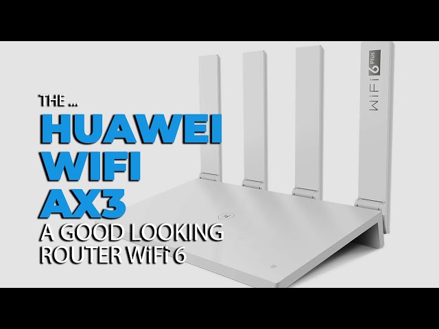 The Huawei WiFi AX3 WiFi Gets Unboxed