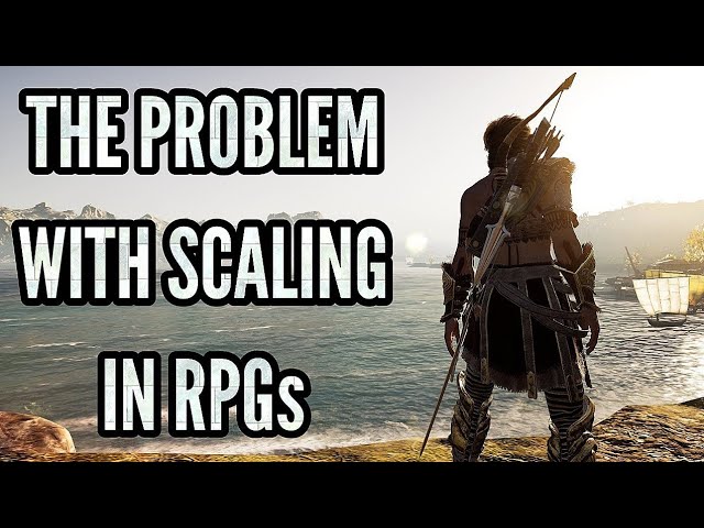 The Problem With SCALING In RPGs (Scaled Levels, Areas, Worlds)