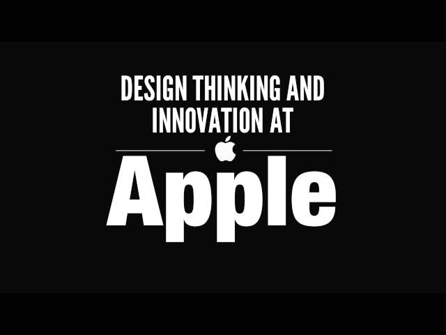 Design Thinking and Innovation At Apple