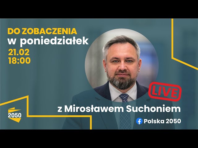 Do Zobaczenia W Poniedziałek z Mirosławem Suchoniem (21.02.2022)