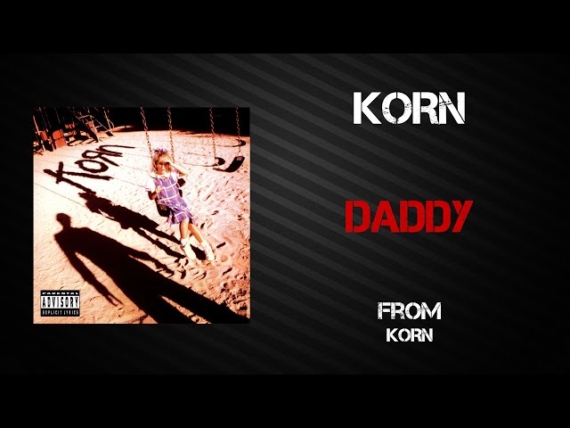 Korn - Daddy [Lyrics Video]