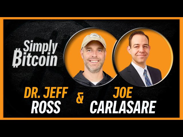 Dr. Jeff Ross & Joe Carlasare | Simply Bitcoin IRL