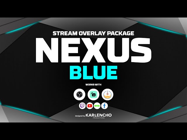 NEXUS Stream Overlay Package (designed by Karlencho Productions)