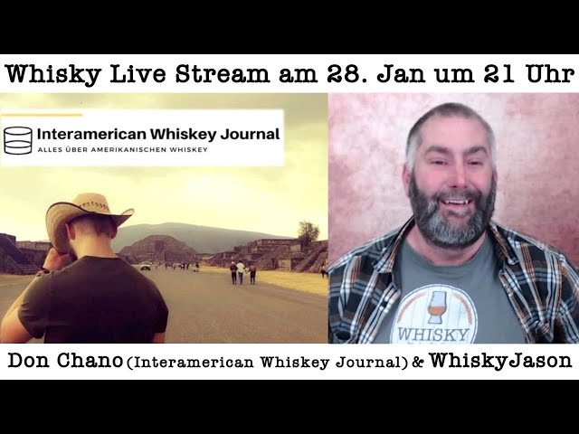 Whisky Live Stream mit Don Chano (Interamerican Whiskey Journal) & WhiskyJason am 28. Jan um 21 Uhr