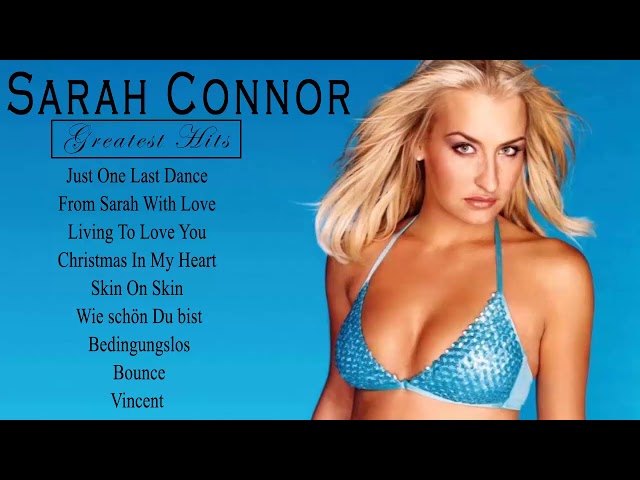 Sarah Connor -  Sarah Connor Greatest Hits - Best Songs of Sarah Connor