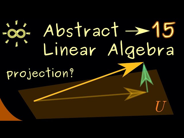 Abstract Linear Algebra 15 | Orthogonal Projection Onto Subspace [dark version]