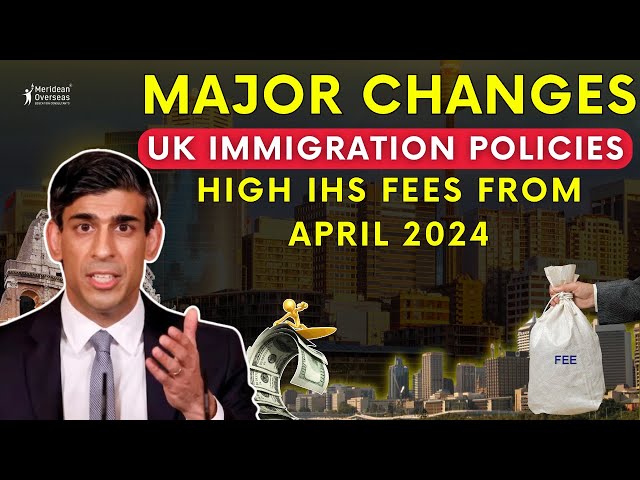 BIGG NEWS: Major Changes to UK Immigration Policies - High IHS Fees from April 2024