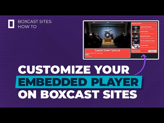 Customize your Live Stream Player on BoxCast Sites