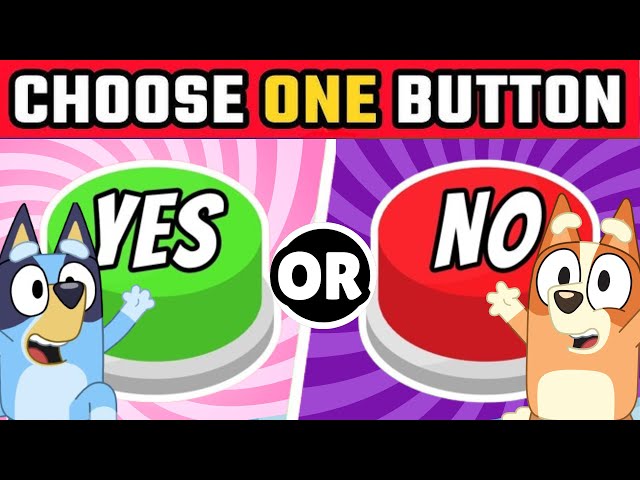 Choose One Button | Yes Or No Challenge | Bluey Kids Brain Break