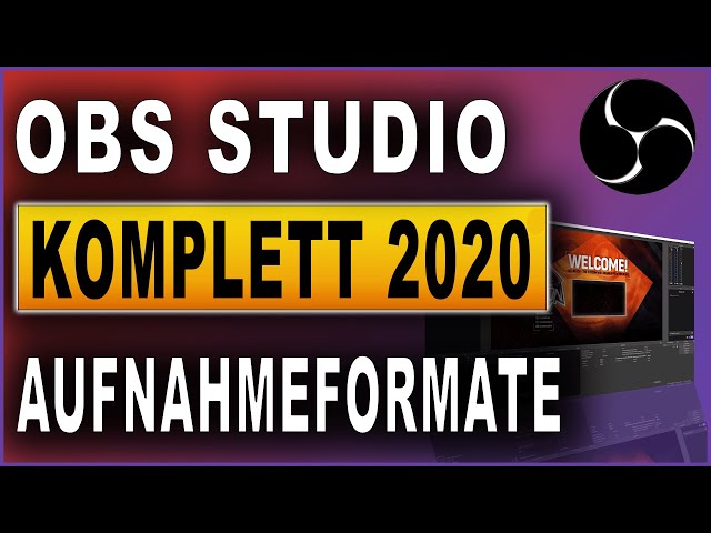 OBS Studio Komplettkurs 2020: #27 Aufnahmeformate und Muxer