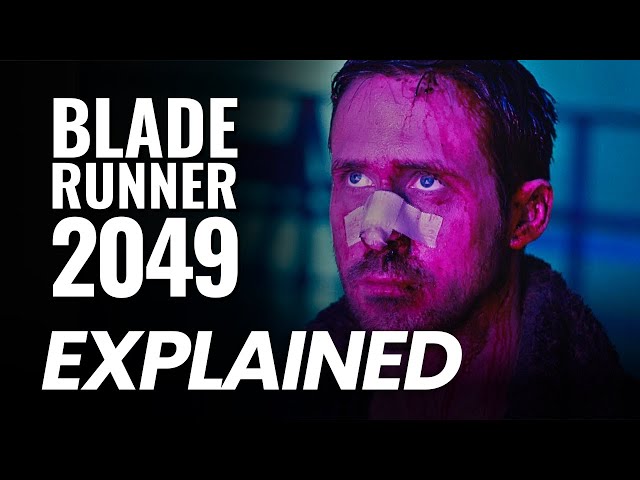 Blade Runner 2049 Explained | Denis Villeneuve