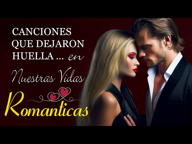Las 100 Mejores Baladas Romanticas En Espaxnol De Los 80 90 🌸 Musica Romantica De Amor 🌸