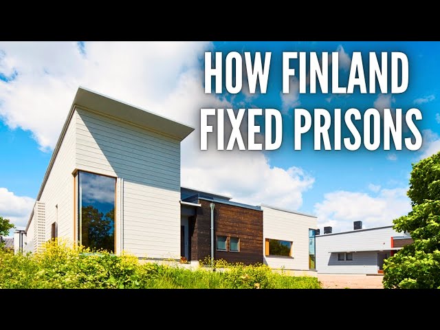 Why Prisons in Finland Have no Walls, Guards or Cells