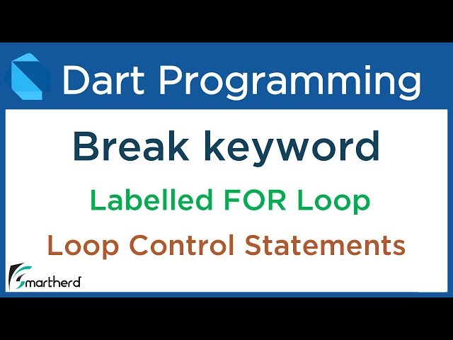 Dart BREAK Statement with Labelled FOR Loop. Dart Flutter Tutorial #5.5