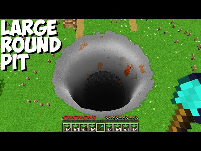 Where does LARGE ROUND PIT LEADS in Minecraft ? BIGGEST HOLE !