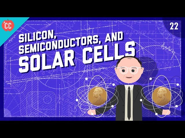 Silicon, Semiconductors, & Solar Cells: Crash Course Engineering #22