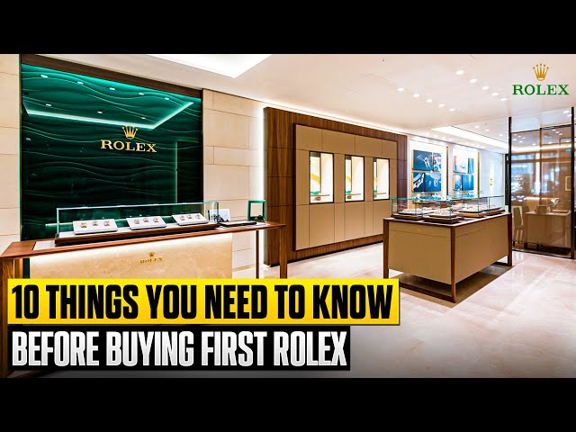 10 Things You Need To Know Before Buying Your First Rolex