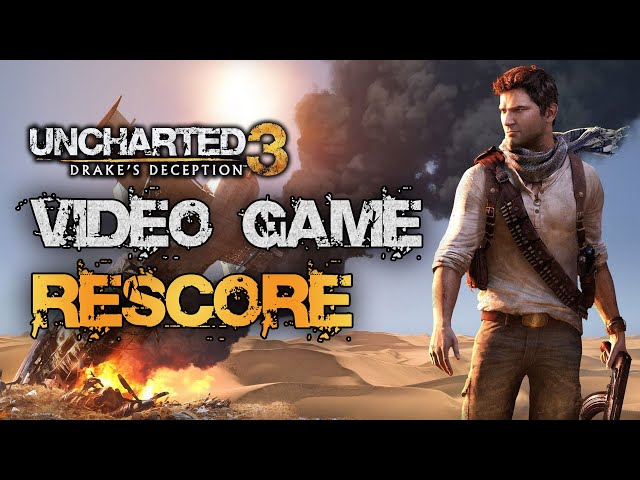 Video Game Rescore -  Uncharted 3!